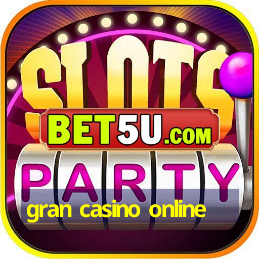 gran casino online